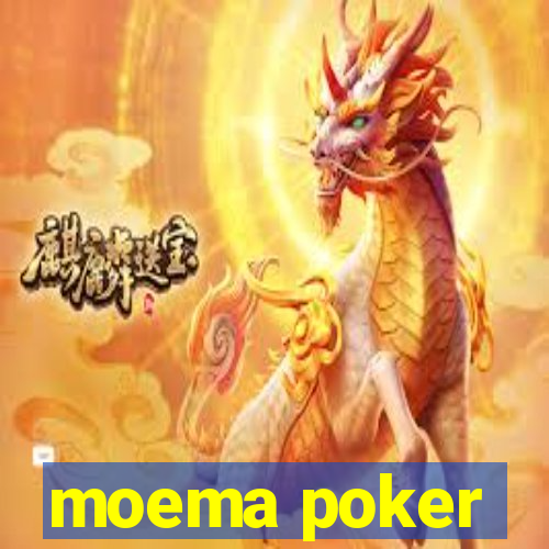 moema poker