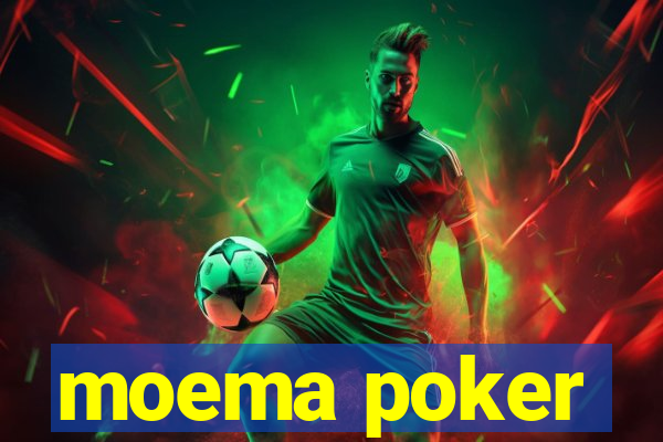 moema poker