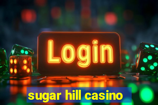 sugar hill casino