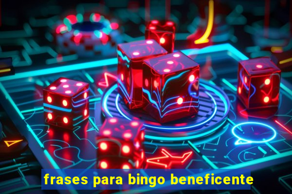 frases para bingo beneficente