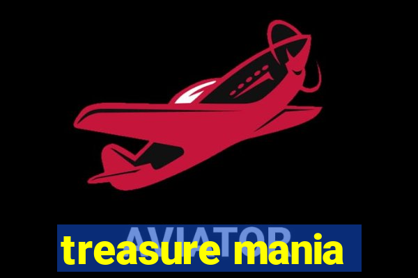 treasure mania