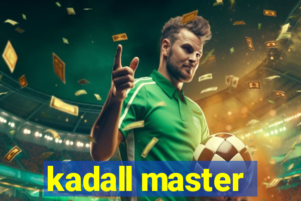 kadall master