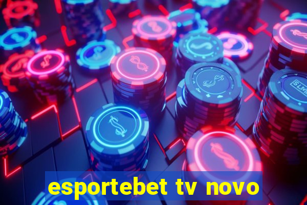 esportebet tv novo