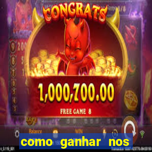 como ganhar nos jogos online