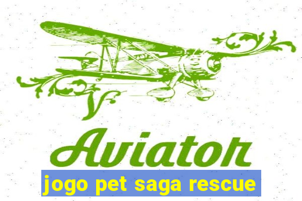 jogo pet saga rescue