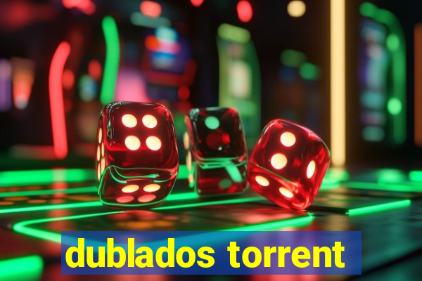 dublados torrent