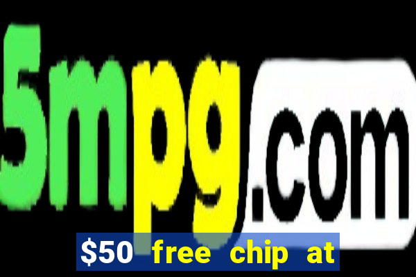 $50 free chip at lucky creek casino