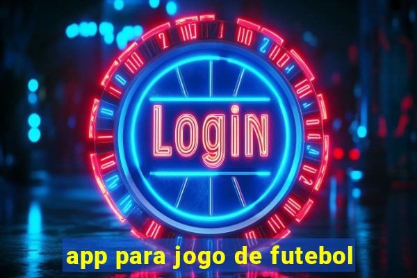 app para jogo de futebol