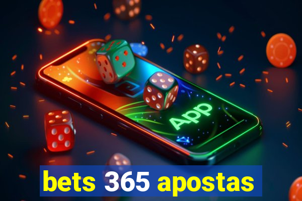 bets 365 apostas