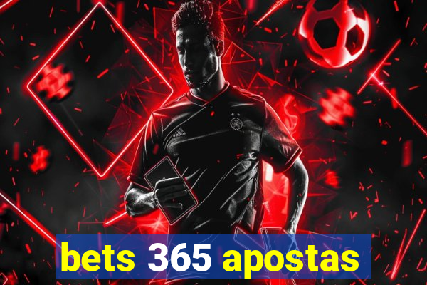 bets 365 apostas