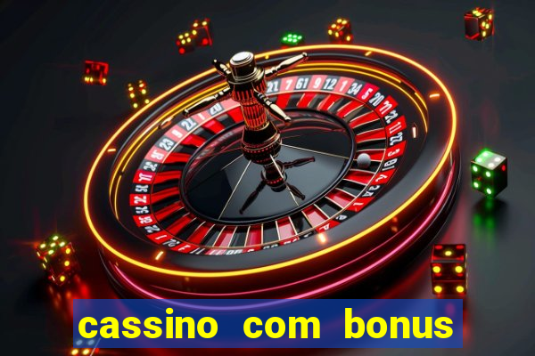 cassino com bonus de cadastro