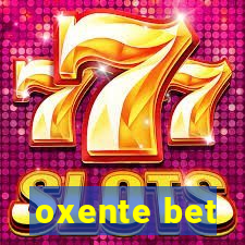 oxente bet