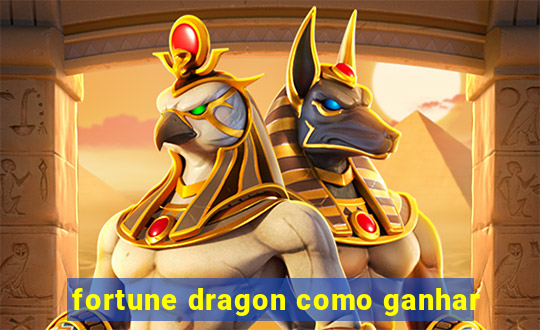 fortune dragon como ganhar