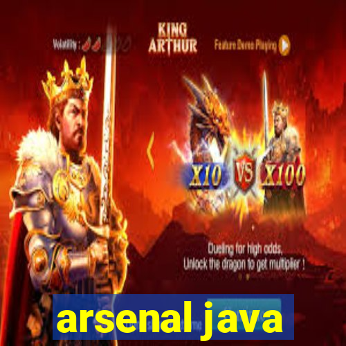 arsenal java