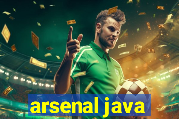 arsenal java