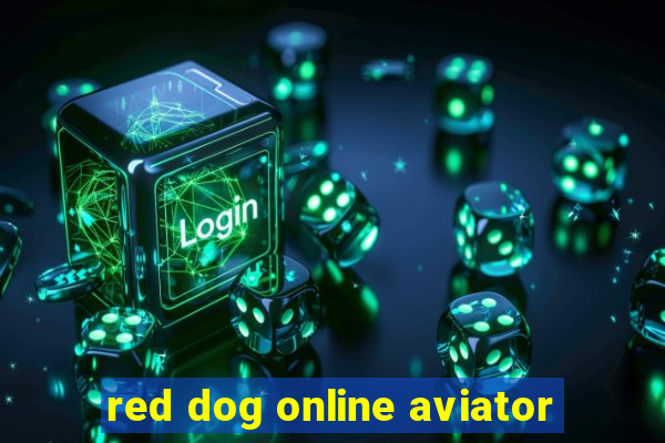 red dog online aviator