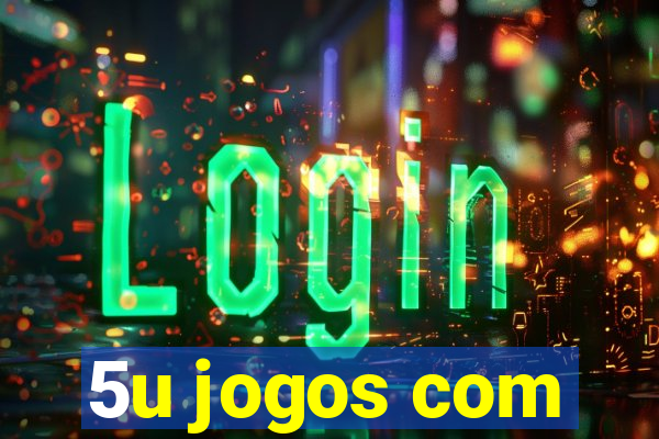 5u jogos com