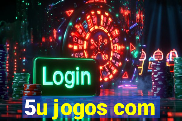 5u jogos com