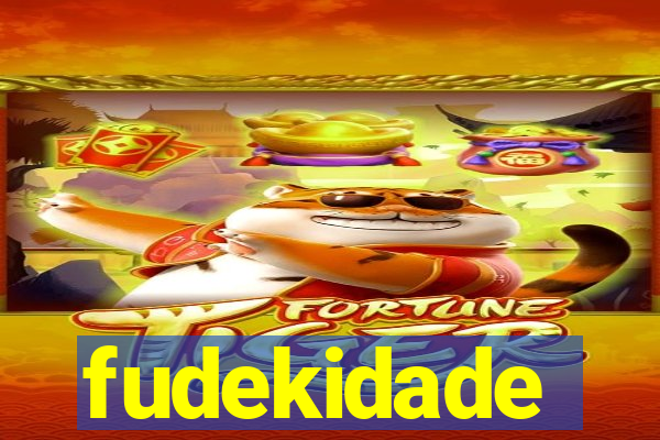 fudekidade