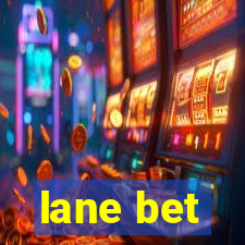 lane bet