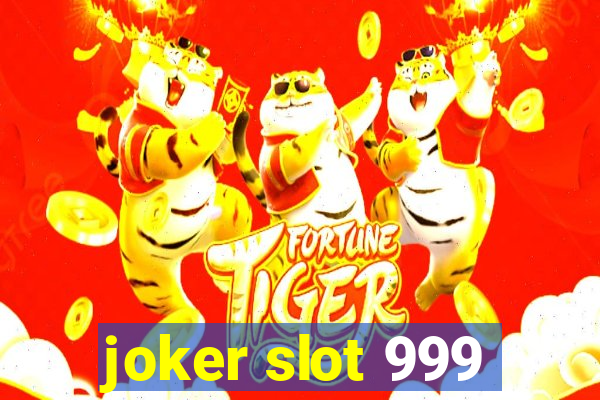 joker slot 999