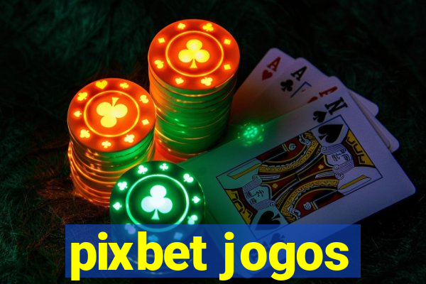 pixbet jogos