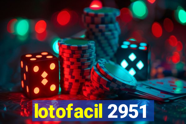 lotofacil 2951