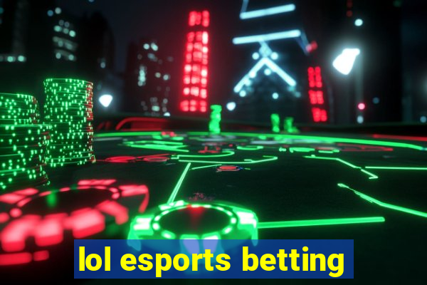 lol esports betting