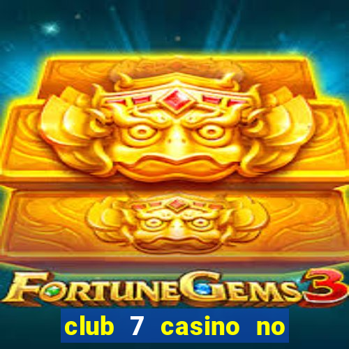 club 7 casino no deposit bonus