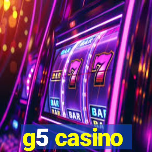 g5 casino