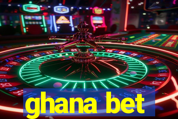 ghana bet