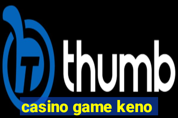 casino game keno