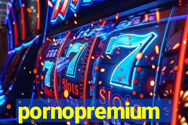 pornopremium