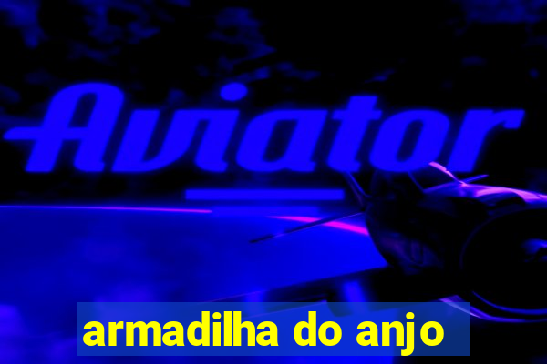 armadilha do anjo