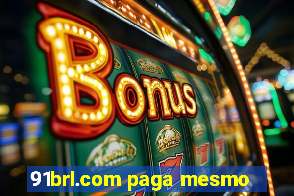 91brl.com paga mesmo