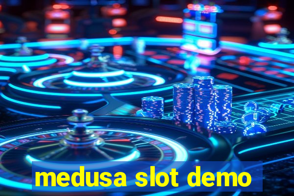 medusa slot demo