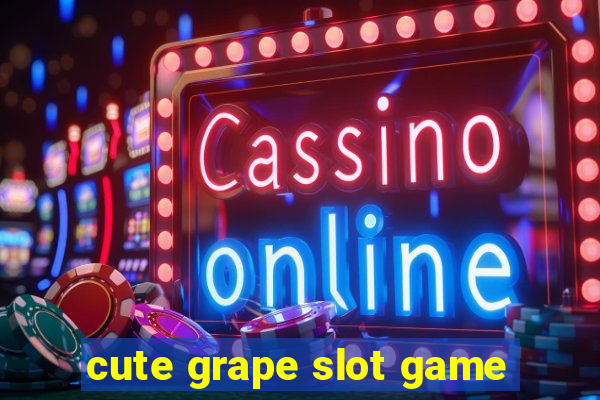 cute grape slot game