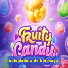 calculadora de kin maya