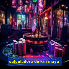 calculadora de kin maya