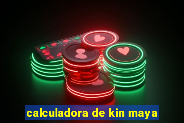 calculadora de kin maya