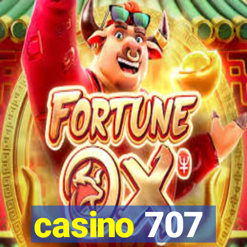 casino 707