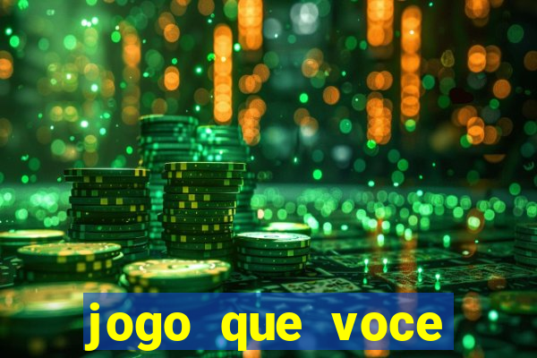 jogo que voce ganha dinheiro de verdade