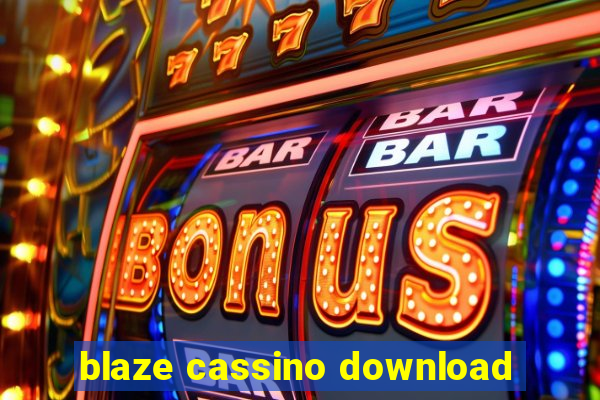 blaze cassino download