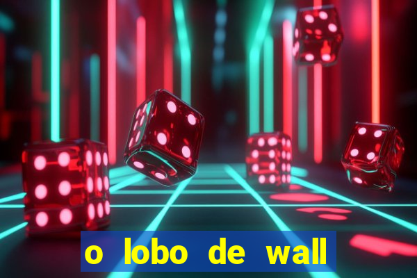 o lobo de wall street online