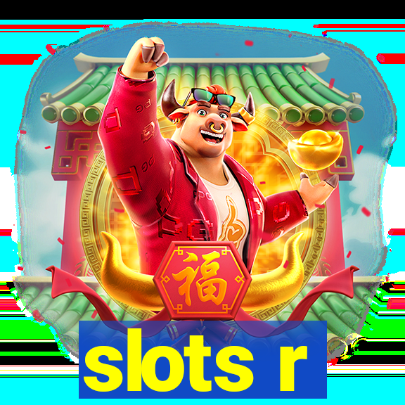 slots r