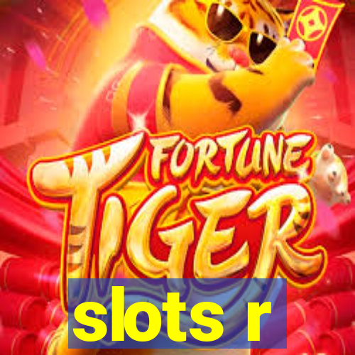 slots r