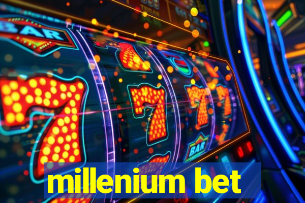 millenium bet