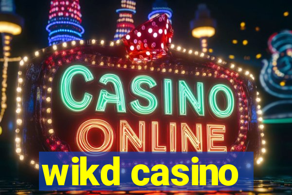 wikd casino