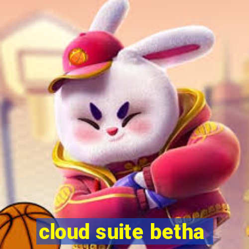 cloud suite betha