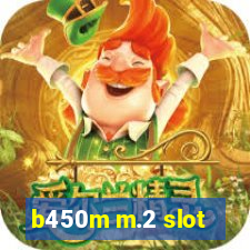 b450m m.2 slot